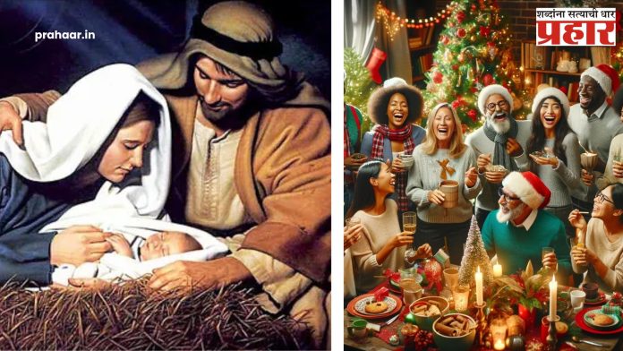 Christmas 2024 : येशू ख्रिस्ताच्या जन्माची अद्भुत कहाणी!