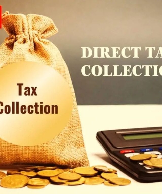 Direct Tax Collection - प्रत्यक्ष कर संकलनात रेकॉर्डब्रेक वाढ Collection पोहोचले 'इतक्या' लाख कोटीवर