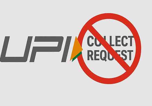 UPI UPDATE : UPI वरून 'Collect Request' बंद ,जाणून घ्या नवीन नियम !