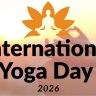 International Yoga Day 2026 : 'Yoga for Healthy Ageing' या संकल्पनेतून निरोगी आयुष्याचा मंत्र