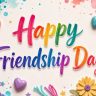 Friendship Day 2026 : फ्रेंडशिप डे अर्थात मैत्री दिन कधी साजरा करतात आणि का ?